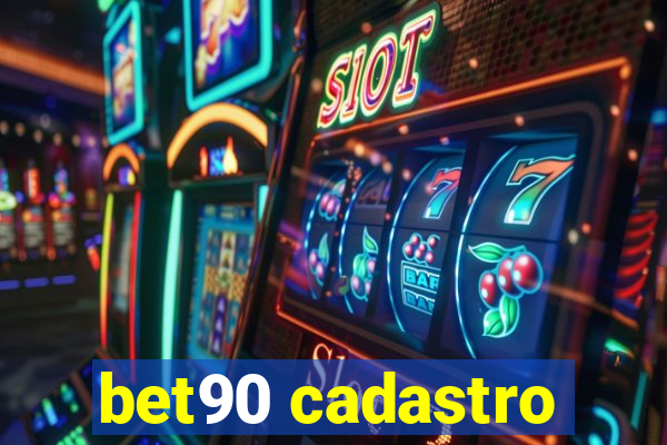 bet90 cadastro